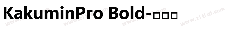KakuminPro Bold字体转换